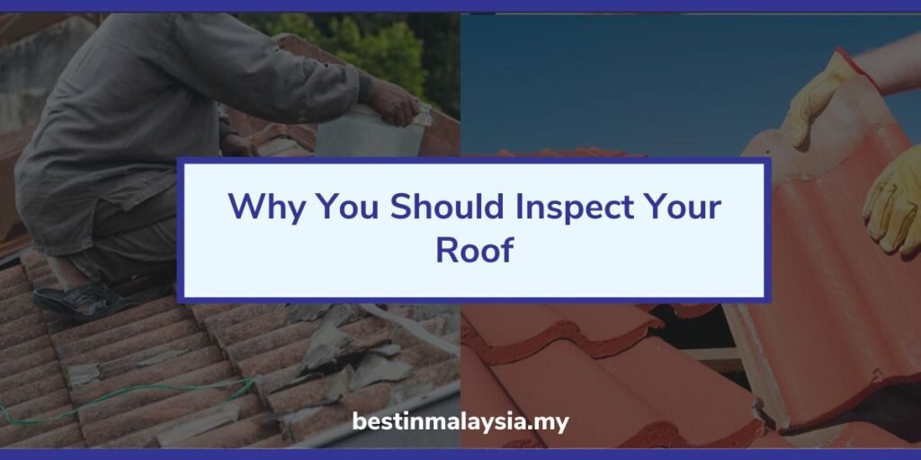 Why You Should Inspect Your Roof