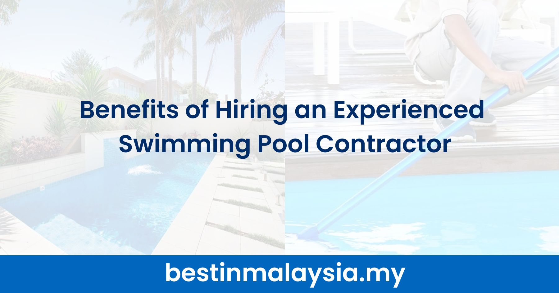 Benefits of Hiring a Swimming Pool Contractor in 2024